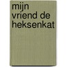Mijn vriend de heksenkat door Sanne Miltenburg