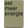 Eet meer energie by Marjolein Dubbers