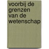 Voorbij de grenzen van de wetenschap door Gerd Ganteför