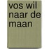 Vos wil naar de maan