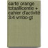 Carte orange Totaallicentie + Cahier d'Activité 3/4 vmbo-gt