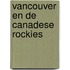 Vancouver en de Canadese rockies