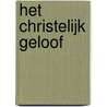 Het christelijk geloof door Aad van Egmond