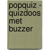 Popquiz - Quizdoos met buzzer door Onbekend