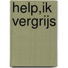 Help,Ik Vergrijs door Lise Veringa