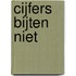 Cijfers bijten niet
