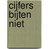 Cijfers bijten niet door Ronald van Tol