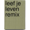 Leef je leven remix by Frans Pollux