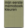 Mijn eerste memoboek Kleuren door Onbekend