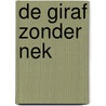 De giraf zonder nek by Jantje Kraantjevogel