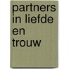 Partners in liefde en trouw by Maria Elferink