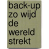 BACK-UP Zo wijd de wereld strekt door Holtes