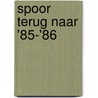 Spoor terug naar '85-'86 by Frank Oude Elferink
