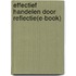 Effectief handelen door reflectie(e-book)