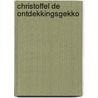 Christoffel de ontdekkingsgekko door Reina Jongkind