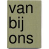 Van bij ons door Suzanne Buis
