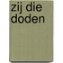 Zij die doden