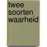 Twee soorten waarheid door Michael Connelly