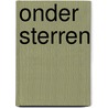 Onder sterren by Klaartje van Setten