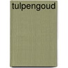 Tulpengoud by Eva Völler