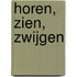 Horen, zien, zwijgen