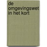 De Omgevingswet in het kort door Jan van den Broek