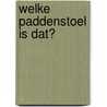 Welke paddenstoel is dat? by Andreas Gminder