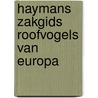 Haymans zakgids Roofvogels van Europa by Rob Hume