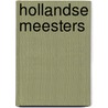 Hollandse Meesters door Onbekend