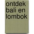 Ontdek Bali en Lombok