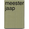 Meester Jaap door Jacques Vriens