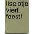 Liselotje viert feest!