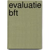 Evaluatie BFT door Ward Rougoor