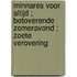 Minnares voor altijd ; Betoverende zomeravond ; Zoete verovering