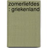 Zomerliefdes : Griekenland door Lucy Gordon