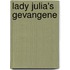 Lady Julia's gevangene