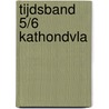 Tijdsband 5/6 KathOndVla door Onbekend
