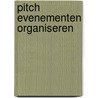 Pitch Evenementen organiseren door Kees Benschop