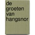 De groeten van Hangsnor