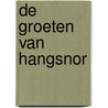 De groeten van Hangsnor door Ed Heijmans