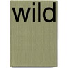 Wild by Mel Wallis de Vries