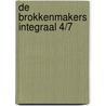 De brokkenmakers Integraal 4/7 door Andre-Paul Duchateau