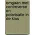 Omgaan met controverse en polarisatie in de klas