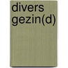 Divers gezin(d) by Nana Mertens