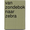 Van zondebok naar zebra by Fanny Matheusen