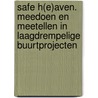 Safe h(e)aven. Meedoen en meetellen in laagdrempelige buurtprojecten door Monica Stouten-Hanekamp