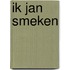 Ik Jan Smeken