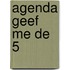 Agenda Geef me de 5