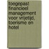 Toegepast financieel management voor vrijetijd, toerisme en hotel