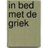In bed met de Griek